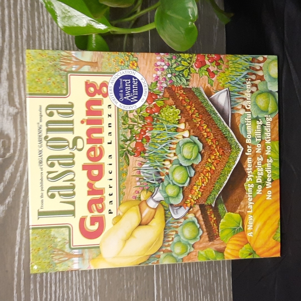 Lasagna Gardening by Patricia lanza A new system for bountiful gardens